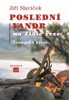 POSLEDNÍ VANDR NA ZLATÉ ŘECE