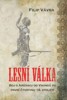 LESNÍ VÁLKA - BOJ O AMERIKU OD VIKINGŮ PO PRVNÍ ČTVRTINU 18