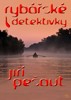 RYBÁŘSKÉ DETEKTIVKY