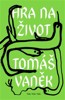HRA NA ŽIVOT