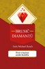 BRUSIČ DIAMANTŮ - ŽIVOT A BYZNYS PODLE BUDDHY