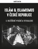 ISLÁM & ISLAMISMUS V ČESKÉ REPUB.-3.VYD