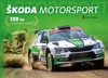 ŠKODA MOTORSPORT - 120 LET NA ZÁVODNÍCH TRATÍCH