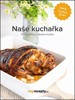 NAŠE KUCHAŘKA - PRVNÍ TIŠTĚNÁ VIDEOKUCHAŘKA