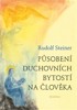 PŮSOBENÍ DUCHOVNÍCH BYTOSTÍ NA ČLOVĚKA