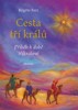 CESTA TŘÍ KRÁLŮ