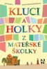KLUCI A HOLKY Z MATEŘSKÉ ŠKOLKY