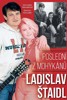 LADISLAV ŠTAIDL: POSLEDNÍ Z MOHYKÁNŮ