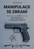 MANIPULACE SE ZBRANÍ PŘÍ ZKOUŠCE        5.VYDÁNÍ