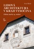 LIDOVÁ ARCHITEKTURA V KRAJI VYSOČINA-ZDĚNÉ STAVBY 19.STOLETÍ