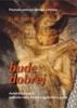 BUDE DOBREJ-POZNALA JSEM PSÍ DRAMA ZBLÍZKA