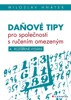 DAŇOVÉ TIPY PRO SPOLEČNOSTI S RUČENÍM OMEZENÝM
