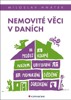 NEMOVITÉ VĚCI V DANÍCH