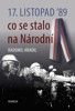 17. LISTOPAD '89 CO SE STALO NA NÁRODNÍ