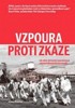 VZPOURA PROTI ZKÁZE