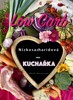 LOW CARB NÍZKOSACHARIDOVÁ VIDEO KUCHAŘKA