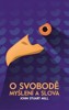 O SVOBODĚ MYŠLENÍ A SLOVA