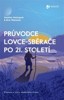 PRŮVODCE LOVCE-SBĚRAČE PO 21. STOLETÍ