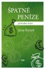 ŠPATNÉ PENÍZE-PRŮVODCE KRIZÍ