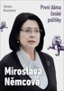 MIROSLAVA NĚMCOVÁ PRVNÍ DÁMA ČESKÉ POLITIKY