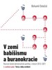 V ZEMI BABIŠISMU A BURANOKRACIE-ROZVRAT ČESKÉ DEMOKRATICKÉ..