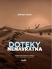 DOTEKY NENÁVRATNA - DRAMATICKÉ KRIMINÁLNÍ PŘÍBĚHY