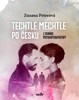 TECHTLE MECHTLE PO ČESKU - Z DENÍKU PSYCHOTERAPEUTKY