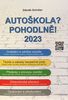 AUTOŠKOLA? POHODLNĚ! 2023 (UČEBNICE + CD-ROM)