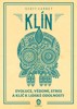 KLÍN - EVOLUCE, VĚDOMÍ, STRES A KLÍČ LIDSKÉ ODOLNOSTI