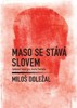 MASO SE STÁVÁ SLOVEM