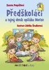 PŘEDŠKOLÁCI A TAJNÝ DENÍK OPIČÁKA MORISE