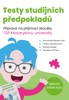 TESTY STUDIJNÍCH PŘEDPOKLADŮ - PŘÍPRAVA