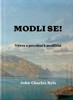 MODLI SE! VÝZVA A POVOLÁNÍ K MODLITBĚ