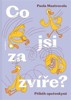 CO JSI ZA ZVÍŘE? PŘÍBĚH OPEŘENKYNĚ