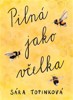 PILNÁ JAKO VČELKA
