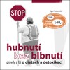 HUBNUTÍ BEZ BLBNUTÍ -BROŽOVANÁ