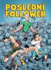 POSLEDNÍ FOLLOWER 1