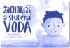 ZACHARIÁŠ A STUDENÁ VODA