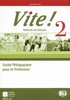 VITE! 2 GUIDE PÉDAGOGIQUE +CD +TEST CD