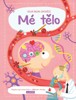 MÉ TĚLO - VELKÁ KNIHA ODPOVĚDÍ