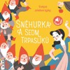 SNĚHURKA A SEDM TRPASLÍKŮ - ZVUKOVÁ POHÁDKOVÁ KNÍŽKA