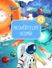 NEUVĚŘITELNÝ VESMÍR