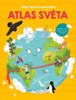 MOJE CESTA ZA POZNÁNÍM ATLAS SVĚTA