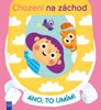 CHOZENÍ NA ZÁCHOD - ANO, TO UMÍM