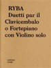 RYBA - DUETTI PAR IL CLAVICEMBALO O FORTEPIANO CON VIOLINO S